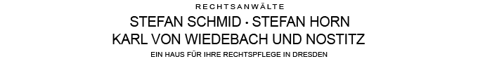 Rechtsanwaelte Schmid � Horn � Wiedebach in Dresden